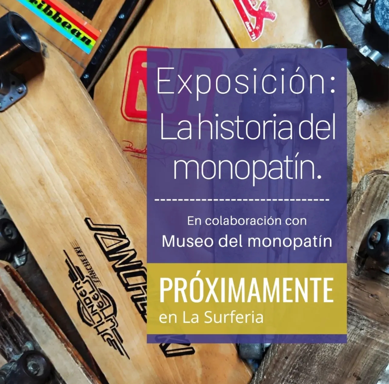 exposicion la historia del monopatin