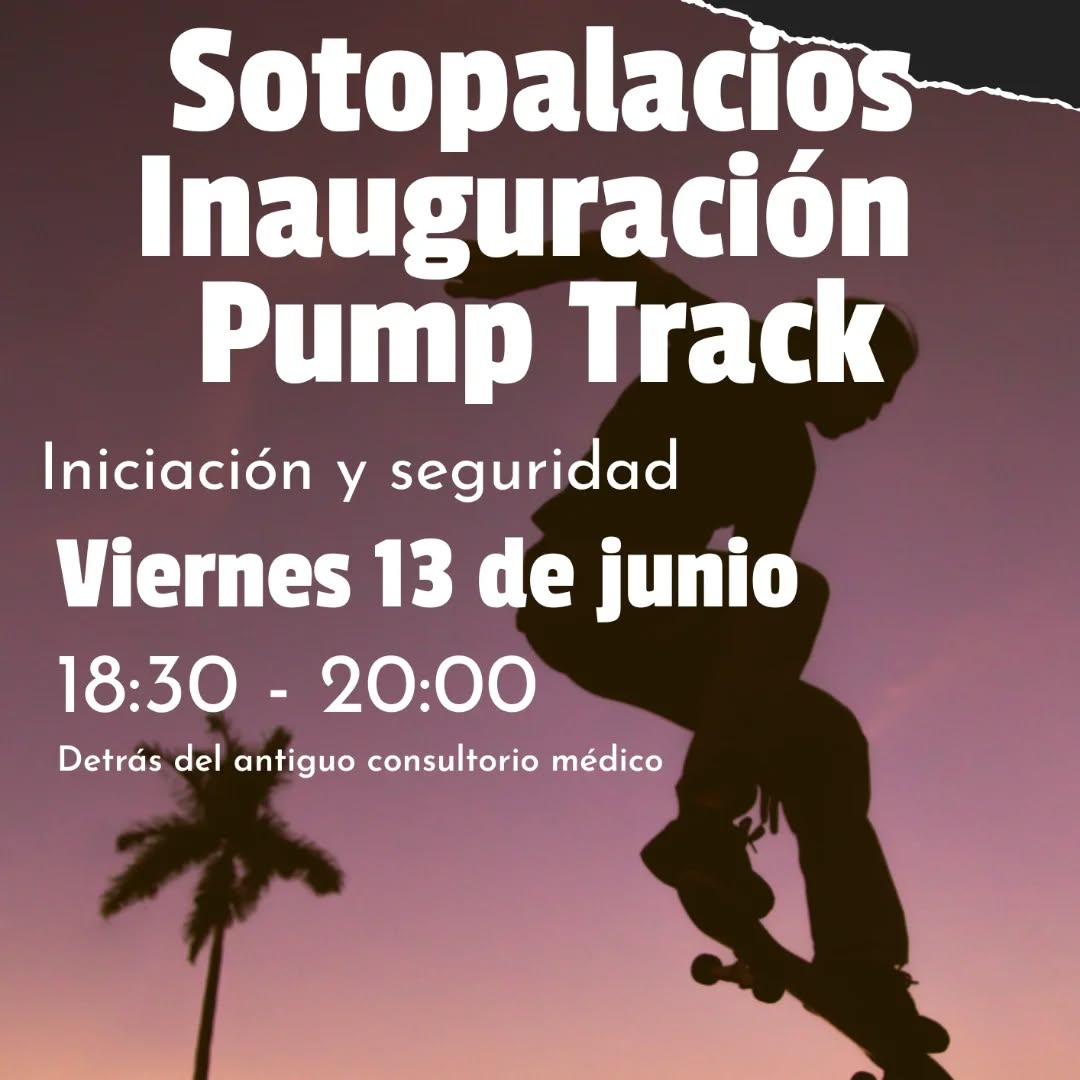 inauguracion pumptrack sotopalacios